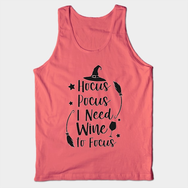 Hocus Pocus I need wine to Focus Tank Top by sayed20